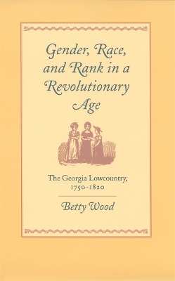 Book cover for Gender, Race, and Rank in a Revolutionary Age