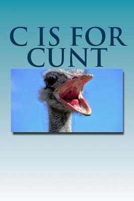 Book cover for C is for Cunt