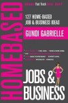 Book cover for 127 Home-Based Job & Business Ideas