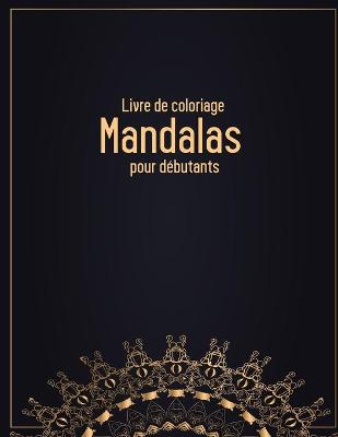 Cover of Livre de coloriage Mandalas pour debutants