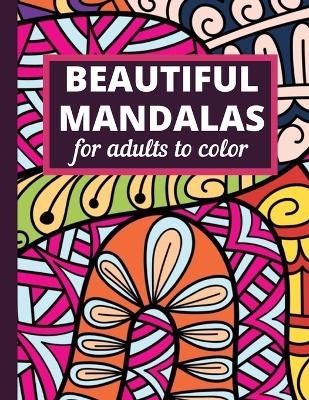 Book cover for Beautiful mandalas for adults to color