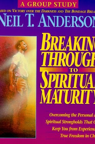 Cover of Breaking Through to Spiritual Maturity