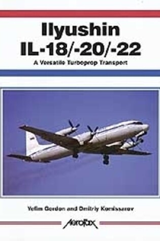 Cover of Aerofax: Ilyushin IL-18/-20/-22