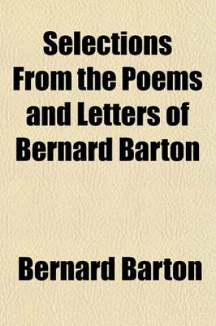 Cover of Selections from the Poems and Letters of Bernard Barton