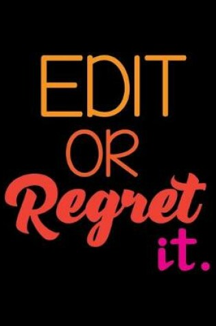 Cover of Edit Or Regret It