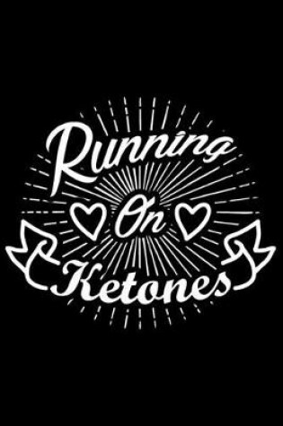 Cover of Running On Ketones