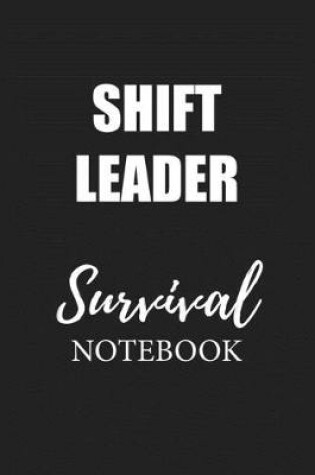 Cover of Shift Leader Survival Notebook