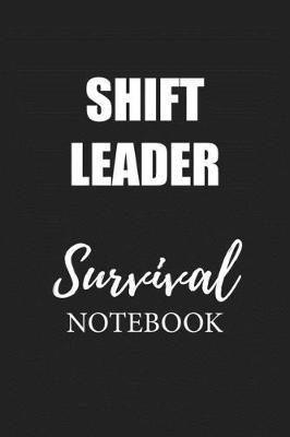 Book cover for Shift Leader Survival Notebook