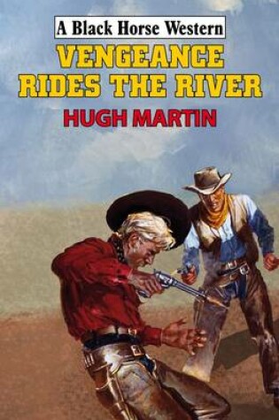 Cover of Vengeance Rides the River