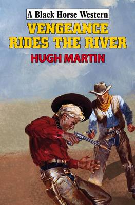 Book cover for Vengeance Rides the River