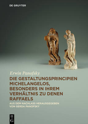 Book cover for Die Gestaltungsprincipien Michelangelos, Besonders in Ihrem Verhaltnis Zu Denen Raffaels