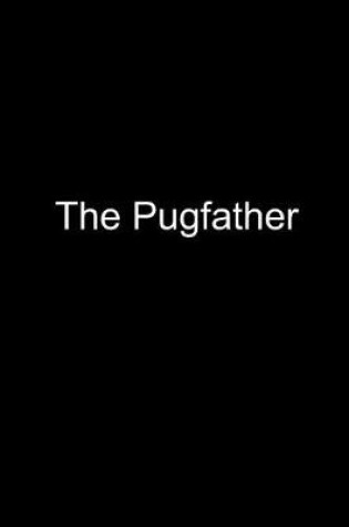 Cover of The Pugfather