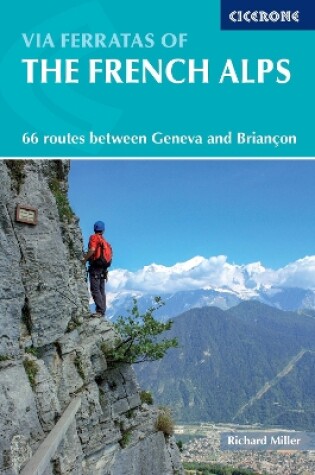 Cover of Via Ferratas of the French Alps