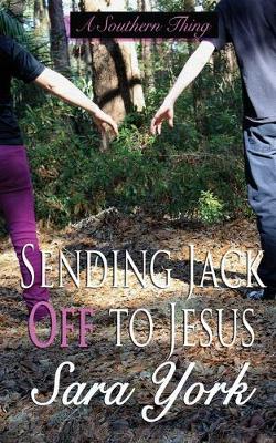 Book cover for Sending Jack Off To Jesus