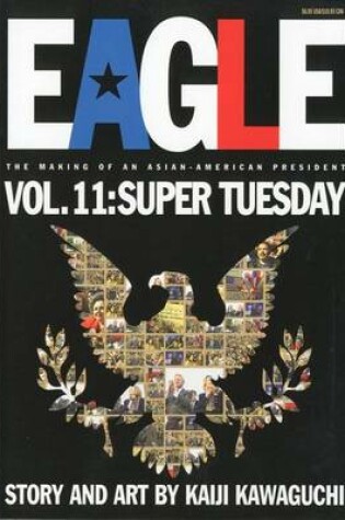Cover of Eagle: The Making of an Asian-American President, Vol. 11
