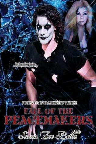 Cover of Fall of the Peacemakers Forever in Darkness Three