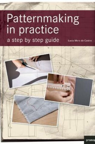 Cover of Patternmaking in Practice: A Step-by-Step Guide