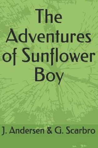Cover of The Adventures of Sunflower Boy