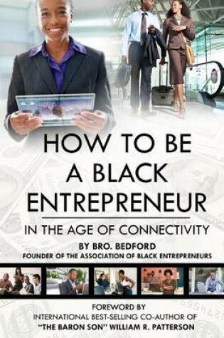 Cover of How To Be A Black Entrepreneur in the Age of Connectivity