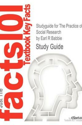 Cover of Studyguide for the Practice of Social Research by Babbie, Earl R, ISBN 9781133049791