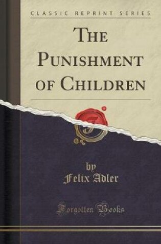 Cover of The Punishment of Children (Classic Reprint)