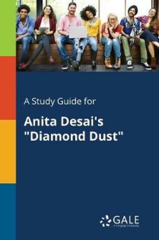 Cover of A Study Guide for Anita Desai's Diamond Dust