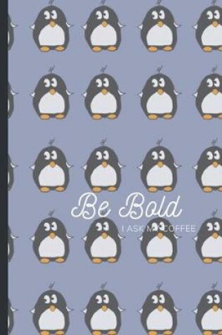 Cover of Be Bold