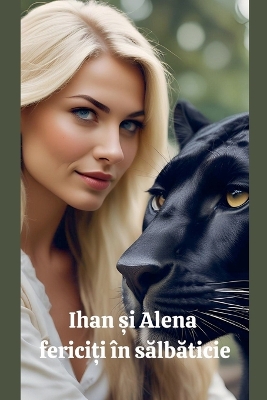 Book cover for Ihan și Alena fericiți în sălbăticie