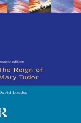 Cover of The Reign of Mary Tudor