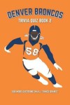 Book cover for Denver Broncos Trivia Quiz Book 2