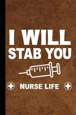 Book cover for Nurse Life I Will Stab You