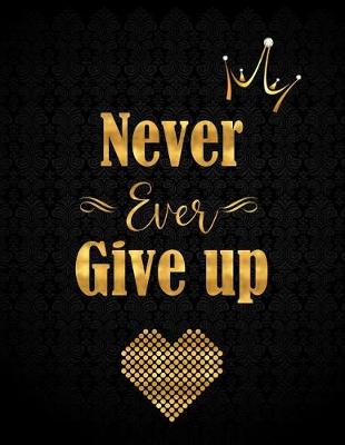 Book cover for Never Ever Give Up