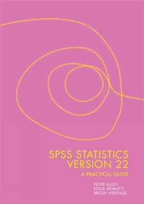 Book cover for SPSS Statistics Version 22: A Practical Guide