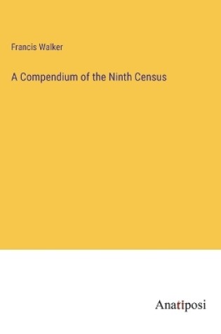 Cover of A Compendium of the Ninth Census