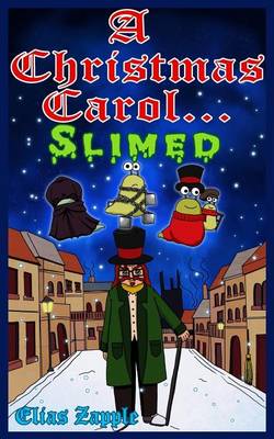 Book cover for A Christmas Carol... Slimed