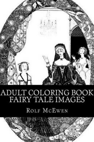 Cover of Adult Coloring Book Fairy Tale Images