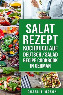 Book cover for Salad Recipe Cookbook In German / Salad Recipe Cookbook In German