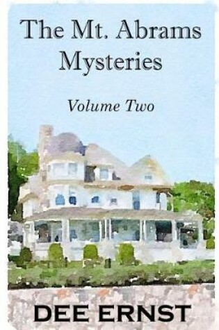 Cover of The Mt. Abrams Mysteries Volume Two