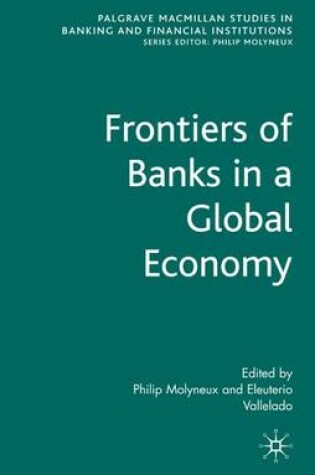 Cover of Frontiers of Banks in a Global Economy