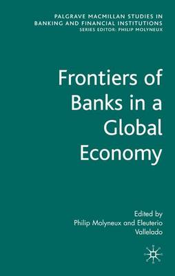 Book cover for Frontiers of Banks in a Global Economy