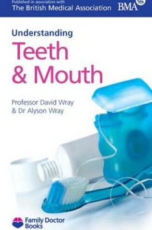 Cover of Understanding Your Teeth and Mouth