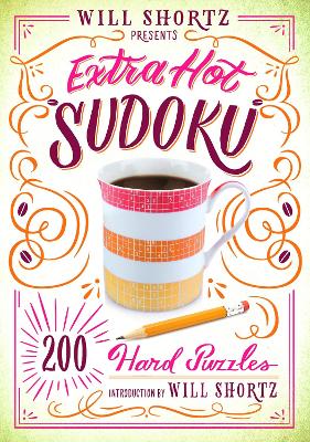 Book cover for Will Shortz Presents Extra Hot Sudoku: 200 Hard Puzzles