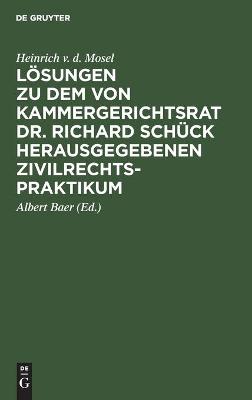 Book cover for L�sungen Zu Dem Von Kammergerichtsrat Dr. Richard Sch�ck Herausgegebenen Zivilrechtspraktikum