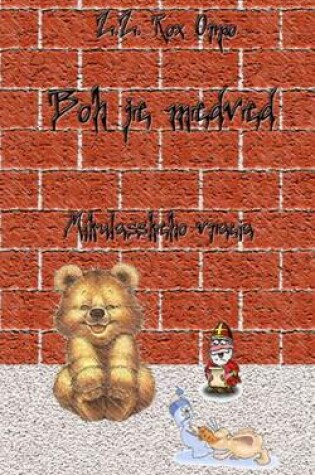 Cover of Boh Je Medved Mikulasskeho Vracia
