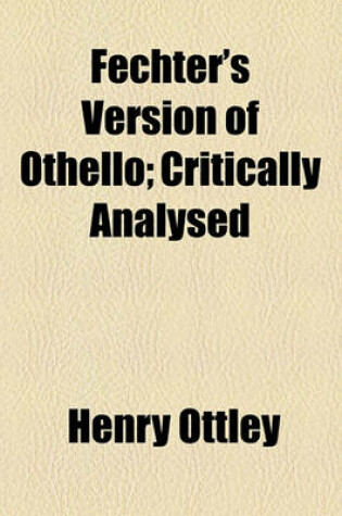 Cover of Fechter's Version of Othello; Critically Analysed