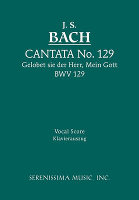 Book cover for Gelobet sie der Herr, Mein Gott, BWV 129