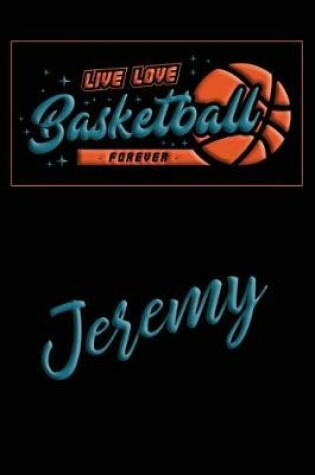 Cover of Live Love Basketball Forever Jeremy