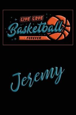 Book cover for Live Love Basketball Forever Jeremy