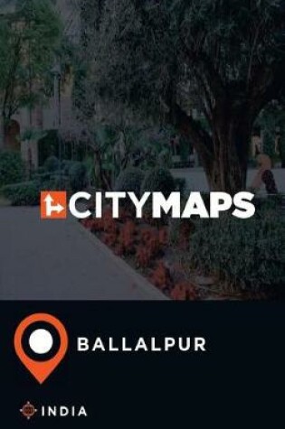 Cover of City Maps Ballalpur India