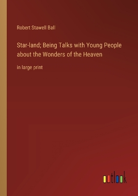 Book cover for Star-land; Being Talks with Young People about the Wonders of the Heaven